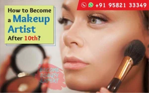 How to Become a Makeup Artist after 10th