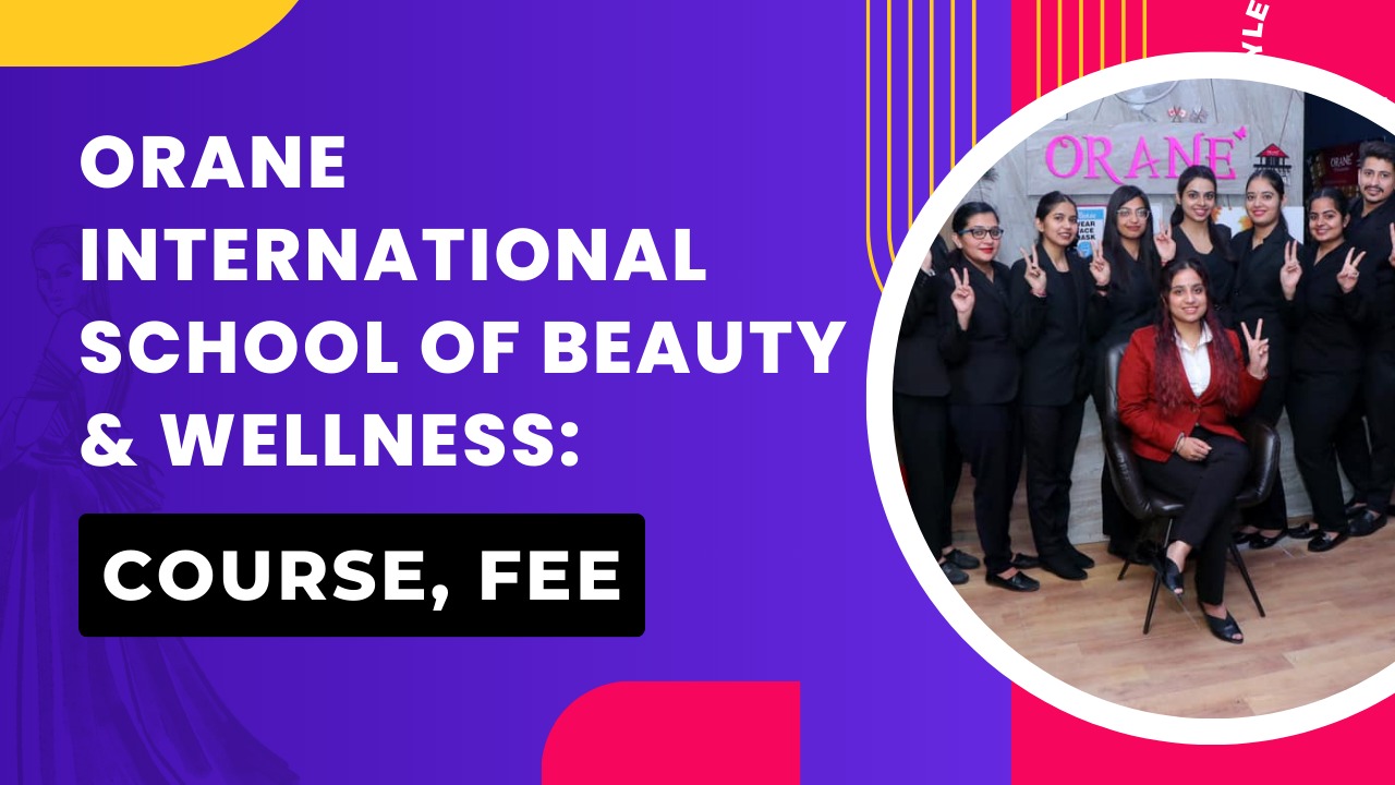 Orane International School of Beauty & Wellness Course, Fee