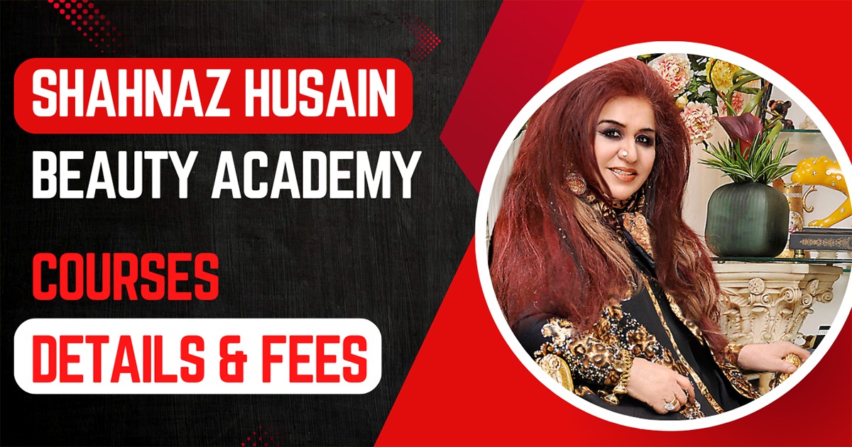 Shahnaz Husain Beauty Academy Courses Details & Fees